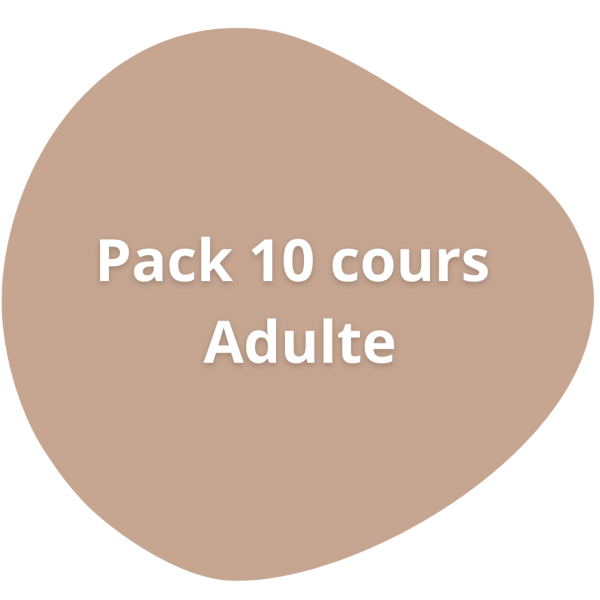 Pack 10 cours adulte Pack 10 cours adulte